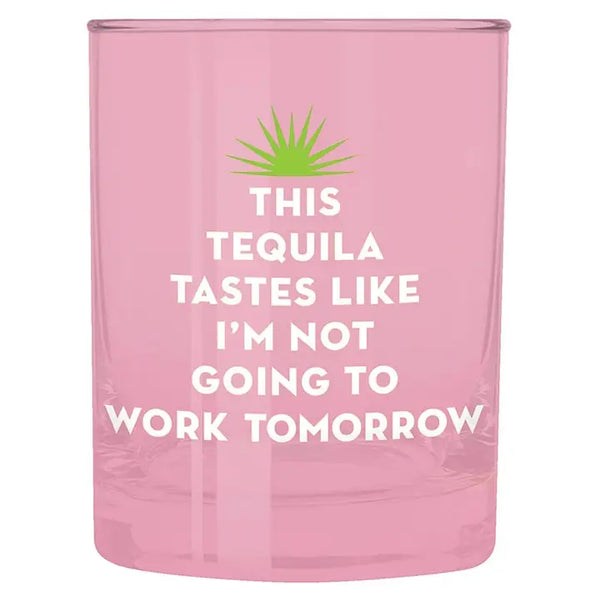 Tequila Tomorrow Rocks Glass