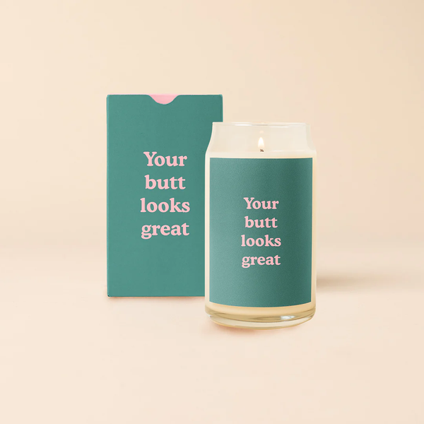 Your Butt Looks Great Candle