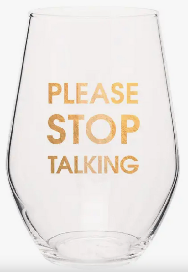 Please Stop Talking Glass