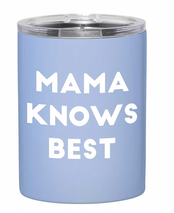 Mama Knows Best Tumbler