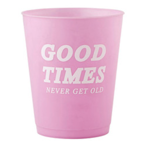 Party Cups Good Times Never Get Old